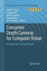 Image for Consumer Depth Cameras for Computer Vision : Research Topics and Applications