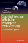 Image for Statistical Treatment of Turbulent Polydisperse Particle Systems