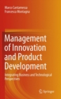 Image for Management of Innovation and Product Development : Integrating Business and Technological Perspectives