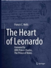 Image for The Heart of Leonardo : Foreword by HRH Prince Charles, The Prince of Wales