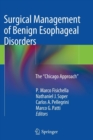Image for Surgical Management of Benign Esophageal Disorders : The &quot;Chicago Approach&quot;