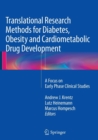 Image for Translational Research Methods for Diabetes, Obesity and Cardiometabolic Drug Development : A Focus on Early Phase Clinical Studies