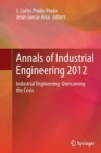 Image for Annals of Industrial Engineering 2012 : Industrial Engineering: overcoming the crisis