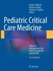 Image for Pediatric critical care medicineVolume 4,: Peri-operative care of the critically ill or injured child