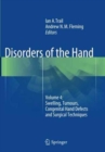 Image for Disorders of the Hand : Volume 4: Swelling, Tumours, Congenital Hand Defects and Surgical Techniques