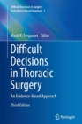 Image for Difficult Decisions in Thoracic Surgery : An Evidence-Based Approach