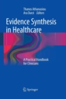 Image for Evidence Synthesis in Healthcare : A Practical Handbook for Clinicians