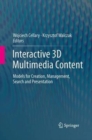 Image for Interactive 3D Multimedia Content : Models for Creation, Management, Search and Presentation