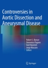 Image for Controversies in Aortic Dissection and Aneurysmal Disease