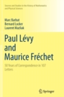 Image for Paul Levy and Maurice Frechet  : 50 years of correspondence in 107 letters