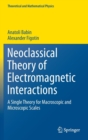 Image for Neoclassical Theory of Electromagnetic Interactions