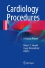 Image for Cardiology procedures: a clinical primer