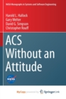 Image for ACS Without an Attitude