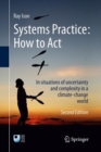 Image for Systems practice  : how to act in situations of uncertainty and complexity in a climate-change world