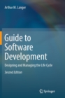 Image for Guide to Software Development : Designing and Managing the Life Cycle