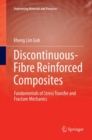Image for Discontinuous-Fibre Reinforced Composites : Fundamentals of Stress Transfer and Fracture Mechanics