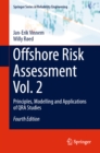 Image for Offshore risk assessment.: Principles, modelling and applications of QRA studies : Vol. 2