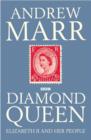 Image for Diamond Queen  : Elizabeth II and her people