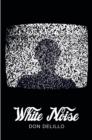 Image for White Noise (Picador 40th Anniversary Edition)