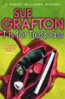 Image for T is for trespass