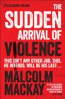 Image for The Sudden Arrival of Violence