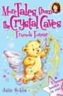 Image for More Tales From the Crystal Caves: Friends Forever
