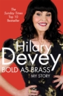Image for Bold as brass  : my story