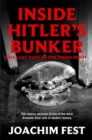 Image for Inside Hitler&#39;s bunker  : the last days of the Third Reich