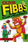 Image for Oliver Fibbs and the clash of the mega robots