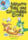 Image for I Am Reading with CD: Alligator Tails and Crocodile Cakes