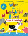 Image for What the Ladybird Heard Sticker Activity Book
