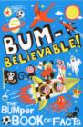 Image for Bum-believable!  : a mind-bending collection of facts