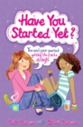 Image for Have You Started Yet?