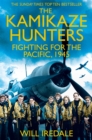 Image for The kamikaze hunters  : fighting for the Pacific, 1945