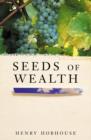Image for Seeds of Wealth : Four Plants that Made Men Rich