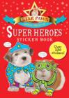 Image for Super Heroes Sticker Book: Star Paws : An animal dress-up sticker book