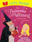 Image for Let&#39;s Read! The Princess and the Wizard