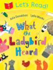 Image for Let&#39;s Read! What the Ladybird Heard