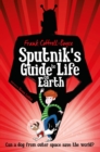 Image for Sputnik&#39;s guide to life on Earth
