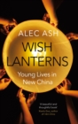 Image for Wish lanterns  : young lives in new China