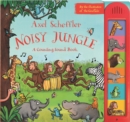 Image for Axel Scheffler&#39;s noisy jungle  : a counting sound book