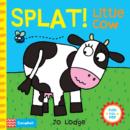 Image for Splat! Little Cow  : an interactive story book