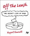 Image for Off the leash  : the secret life of dogs