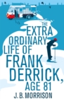 Image for The extraordinary life of Frank Derrick, age 81