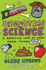 Image for Disgusting science  : a revolting look at what makes things gross