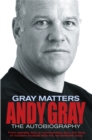 Image for Gray matters  : an autobiography