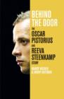 Image for Behind the Door: The Oscar Pistorius and Reeva Steenkamp Story