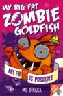 Image for My Big Fat Zombie Goldfish 4: Any Fin Is Possible
