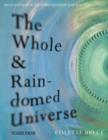 Image for The whole &amp; rain-domed universe
