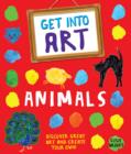 Image for Get Into Art: Animals